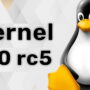 Вышло ядро Linux 6.0 RC5. Что нового?